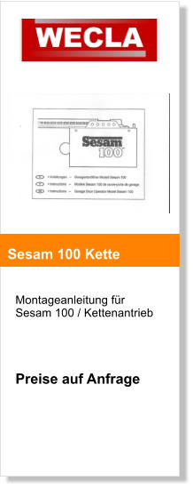 Montageanleitung fr  Sesam 100 / Kettenantrieb     Preise auf Anfrage     Sesam 100 Kette