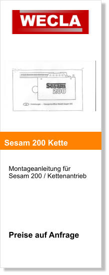Montageanleitung fr  Sesam 200 / Kettenantrieb          Preise auf Anfrage     Sesam 200 Kette