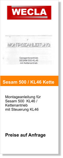 Montageanleitung fr  Sesam 500  KL46 / Kettenantrieb mit Steuerung KL46        Preise auf Anfrage     Sesam 500 / KL46 Kette