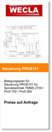 Belegungsplan fr Steuerung PRO6101 fr Spindelantrieb TMMS 2700 / Profi 700 / Profi 900   Preise auf Anfrage     Steuerung PRO6101