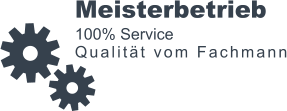Meisterbetrieb 100% Service Qualitt vom Fachmann